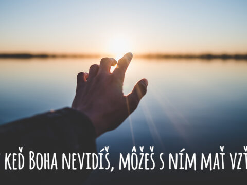 Ako spoznať Boha a nadviazať s ním vzťah